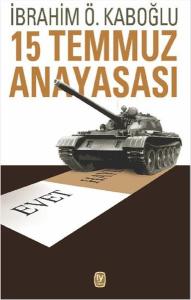 15 Temmuz Anayasası 15 Temmuz Anayasası