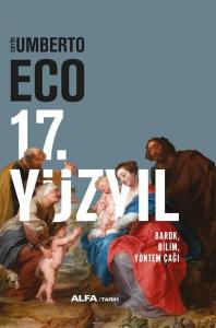 17. Yüzyıl - Barok Bilim Yöntem Çağı (Ciltli) 17. Yüzyıl - Barok Bilim Yöntem Çağı (Ciltli)