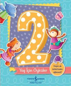 2 Yaş İçin Öyküler 2 Yaş İçin Öyküler