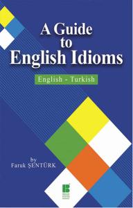 A Guide To English Idioms A Guide To English Idioms