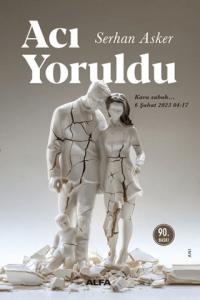 Acı Yoruldu