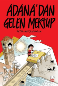Adana'dan Gelen Mektup Adana'dan Gelen Mektup