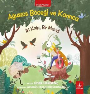 Ağustos Böceği ve Karınca - İki Kalp Bir Melodi - Büyülü Klasikler Ağustos Böceği ve Karınca - İki Kalp Bir Melodi - Büyülü Klasikler