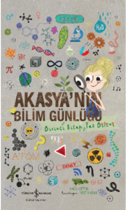 Akasya'nın Bilim Günlüğü Akasya'nın Bilim Günlüğü