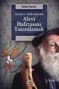 Alevi Hafızasını Tanımlamak Alevi Hafızasını Tanımlamak