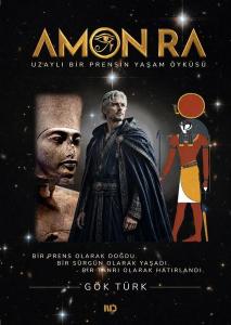 Amon Ra - Uzaylı Bir Prensin Yaşam Öyküsü