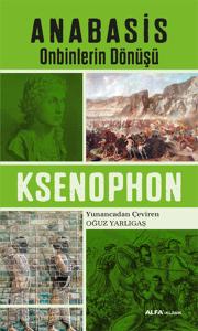 Anabasis Onbinlerin Dönüşü Anabasis Onbinlerin Dönüşü