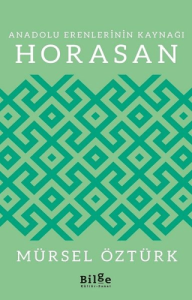 Anadolu Erenlerinin Kaynağı Horasan