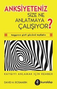 Anksiyeteniz Size Ne Anlatmaya Çalışıyor? Kaygıyı Anlamak İçin Rehber Anksiyeteniz Size Ne Anlatmaya Çalışıyor? Kaygıyı Anlamak İçin Rehber