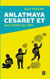 Anlatmaya Cesaret Et
