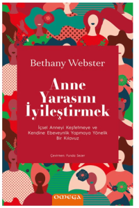 Anne Yarasını İyileştirmek Anne Yarasını İyileştirmek