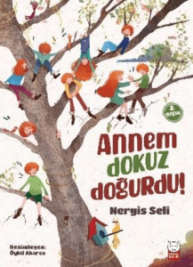 Annem Dokuz Doğurdu!