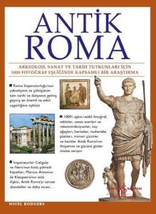 Antik Roma: Arkeoloji Sanat ve Tarih Tutkunları İçin 1000 Fotoğraf Eşliğinde Kapsamlı Bir Araştırma (Ciltli) Antik Roma: Arkeoloji Sanat ve Tarih Tutkunları İçin 1000 Fotoğraf Eşliğinde Kapsamlı Bir Araştırma (Ciltli)