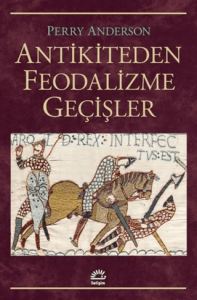 Antikiteden Feodalizme Geçişler
