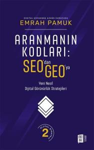 Aranmanın Kodları: SEO'dan GEO'ya Yeni Nesil Dijital Görünürlük Stratejileri - Dijital Strateji 2