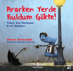 Ararken Yerde Buldum Gökte! - Yıldızı Geç Parlayan Z'nin Hikayesi Ararken Yerde Buldum Gökte! - Yıldızı Geç Parlayan Z'nin Hikayesi