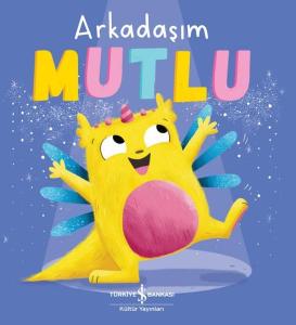 Arkadaşım Mutlu Arkadaşım Mutlu