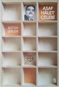 Asaf Halet Çelebi - Bütün Şiirleri Asaf Halet Çelebi - Bütün Şiirleri