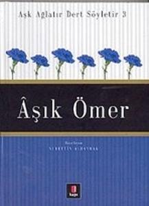 Aşık Ömer - Aşk Ağlatır Dert Söyletir 3