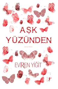 Aşk Yüzünden Aşk Yüzünden