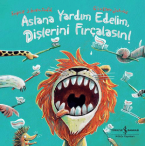 Aslana Yardım Edelim, Dişlerini Fırçalasın! (Ciltli) Aslana Yardım Edelim, Dişlerini Fırçalasın! (Ciltli)