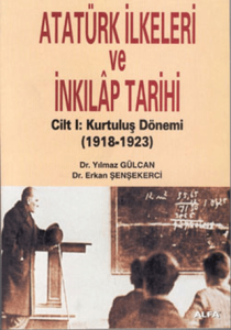 Atatürk İlkeleri ve İnkılap Tarihi Cilt 1: Kurtuluş Dönemi 1918-1923 Atatürk İlkeleri ve İnkılap Tarihi Cilt 1: Kurtuluş Dönemi 1918-1923