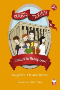Atatürk'le Buluşuyor! - Barış Takımı