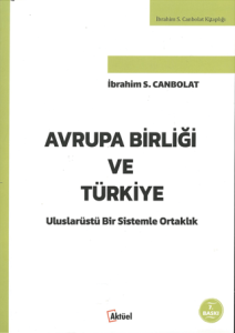 Avrupa Birliği ve Türkiye Avrupa Birliği ve Türkiye