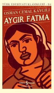 Aygır Fatma - Türk Edebiyatı Klasikleri 84 (Ciltli) Aygır Fatma - Türk Edebiyatı Klasikleri 84 (Ciltli)