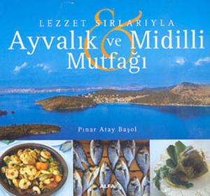 Ayvalık ve Midilli Mutfağı Ayvalık ve Midilli Mutfağı