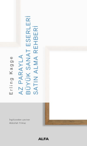 Az Parayla Büyük Sanat Eserleri Satın Alma Rehberi Az Parayla Büyük Sanat Eserleri Satın Alma Rehberi