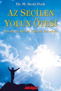 Az Seçilen Yolun Ötesi Sonsuz Bir Ruhsal Tekamül
Yolculuğu