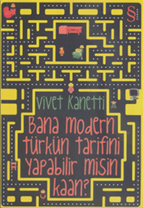 Bana Modern Türkün Tarifini Yapabilir Misin Kaan? Bana Modern Türkün Tarifini Yapabilir Misin Kaan?
