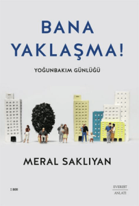 Bana Yaklaşma! Bana Yaklaşma!