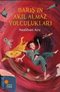 Barış'ın Akıl Almaz Yolculukları Barış'ın Akıl Almaz Yolculukları