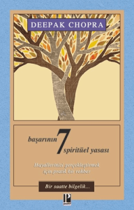 Başarının 7 Spirütüel Yasası Başarının 7 Spirütüel Yasası
