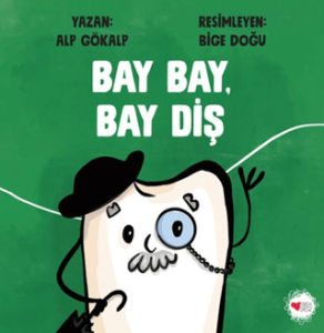 Bay Bay, Bay Diş Bay Bay, Bay Diş