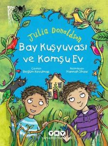 Bay Kuşyuvası ve Komşu Ev Bay Kuşyuvası ve Komşu Ev