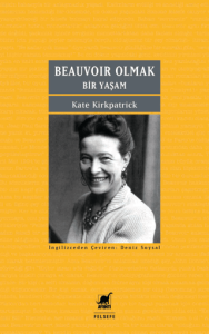 Beauvoir Olmak: Bir Yaşam