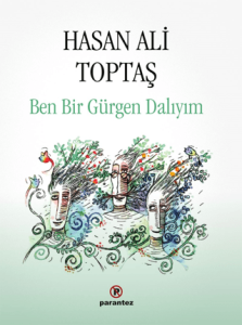 Ben Bir Gürgen Dalıyım (Ciltli) Ben Bir Gürgen Dalıyım (Ciltli)