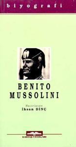 Benito Mussolini Benito Mussolini