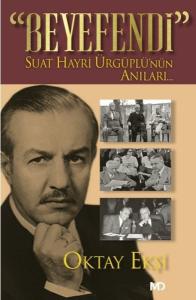 Beyefendi - Suat Hayri Ürgüplü'nün Anıları Suat Hayri Ürgüplü'nün Anıları