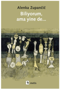 Biliyorum, Ama Yinede...