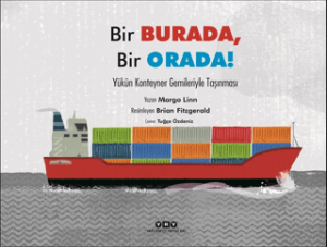 Bir Burada, Bir Orada! - Yükün Konteyner Gemileriyle Taşınması
