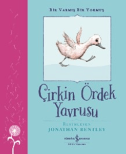 Bir Varmış Bir Yokmuş - Çirkin Ördek Yavrusu Bir Varmış Bir Yokmuş - Çirkin Ördek Yavrusu