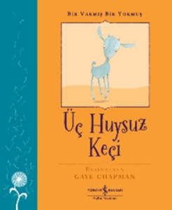 Bir Varmış Bir Yokmuş - Üç Huysuz Keçi Bir Varmış Bir Yokmuş - Üç Huysuz Keçi