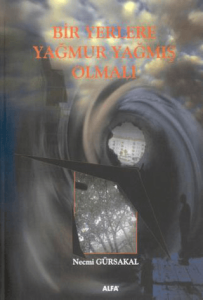 Bir Yerlere Yağmur Yağmış Olmalı