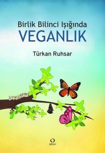 Birlik Bilinci Işığında Veganlık Birlik Bilinci Işığında Veganlık