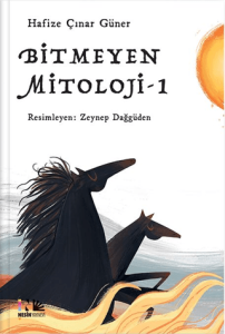 Bitmeyen Mitoloji - 1