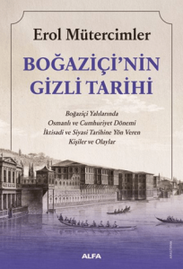 Boğaziçi'nin Gizli Tarihi Boğaziçi'nin Gizli Tarihi